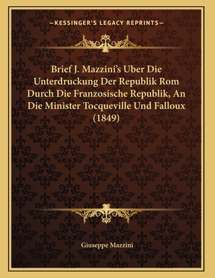 Brief J. Mazzini's Uber Die Unterdruckung Der R... [German] 1168003245 Book Cover