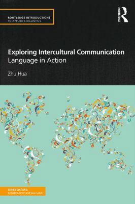 Exploring Intercultural Communication: Language... 0415585511 Book Cover