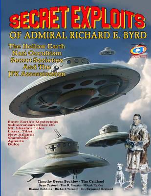 Secret Exploits Of Admiral Richard E. Byrd: The... 1606112384 Book Cover