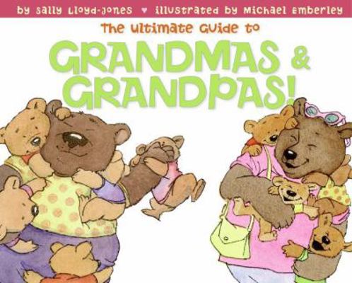 The Ultimate Guide to Grandmas & Grandpas! 0060756888 Book Cover