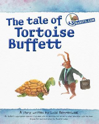 The tale of Tortoise Buffett: Inspired by Warre... 1461015650 Book Cover