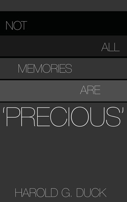 Not All Memories Are 'Precious'            Book Cover