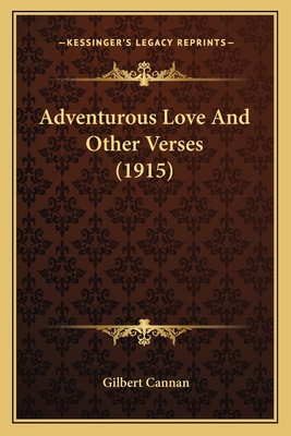 Adventurous Love And Other Verses (1915) 1164057782 Book Cover