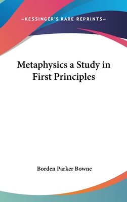 Metaphysics a Study in First Principles 1432620665 Book Cover