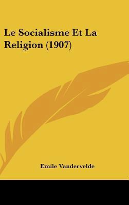 Le Socialisme Et La Religion (1907) [French] 116214503X Book Cover