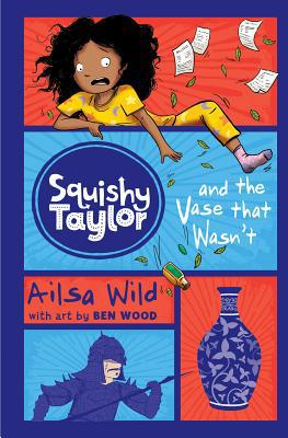 Squishy Taylor and the Vase That Wasn't 1515819582 Book Cover