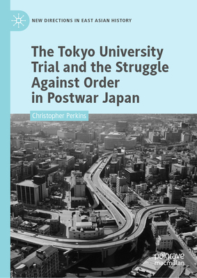 The Tokyo University Trial and the Struggle Aga... 9819970423 Book Cover