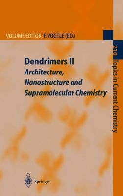 Dendrimers II: Architecture, Nanostructure and ... 3540670971 Book Cover