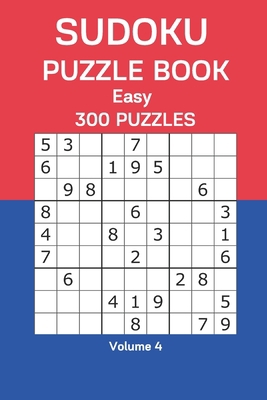 Sudoku Puzzle Book Easy: 300 Puzzles Volume 4 B08CWD67SZ Book Cover