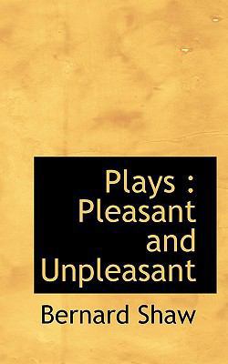 Plays: Pleasant and Unpleasant 1117525457 Book Cover