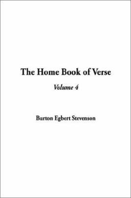 The Home Book of Verse: Volume 4 140430908X Book Cover