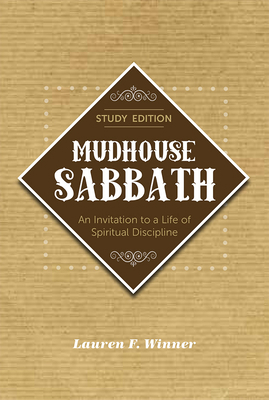 Mudhouse Sabbath: An Invitation to a Life of Sp... 1612614531 Book Cover