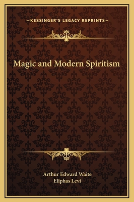 Magic and Modern Spiritism 1169159370 Book Cover