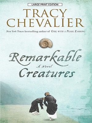 Remarkable Creatures [Large Print] 159413443X Book Cover