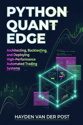 Python Quant Edge: Architecting, Backtesting, a... B0H3L1PVDS Book Cover