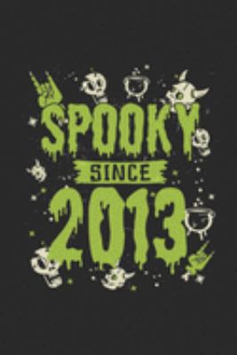 Spooky Since 2013: Graph Ruled Notebook – Journal for Birthday Gift Idea And Halloween Gift Idea