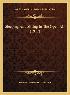 Sleeping And Sitting In The Open Air (1917) 1169457711 Book Cover
