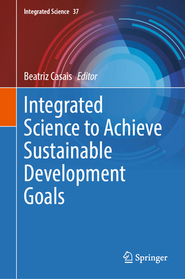 Integrated Science to Achieve Sustainable Devel... 303188776X Book Cover