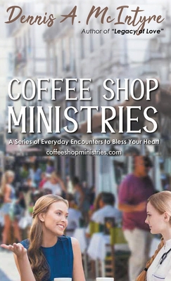 Coffee Shop Ministries: A Series of Everyday En... 1953904351 Book Cover