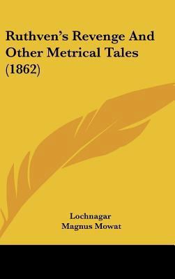 Ruthven's Revenge and Other Metrical Tales (1862) 1162195185 Book Cover
