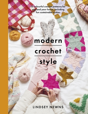 Modern Crochet Style: 15 Colourful Crochet Patt... 152679313X Book Cover