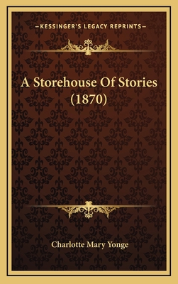 A Storehouse Of Stories (1870) 1164806971 Book Cover