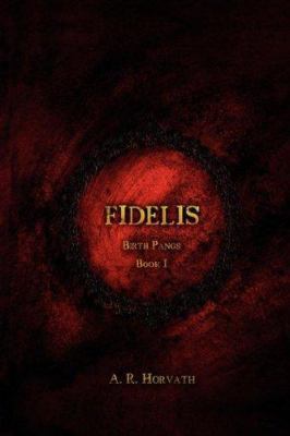 Birth Pangs: Fidelis 0979127602 Book Cover