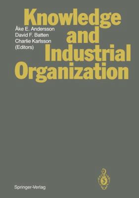 Knowledge and Industrial Organization 3642955991 Book Cover