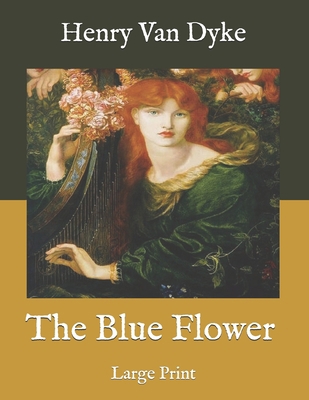 The Blue Flower: Large Print B08RB6LJNY Book Cover