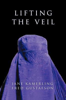 Lifting the Veil: Why They Hate Us 1926715756 Book Cover