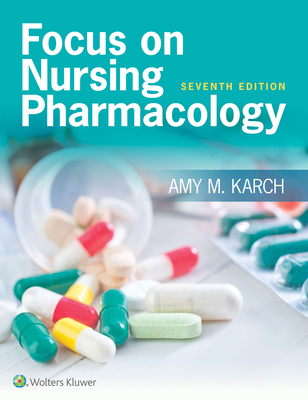 Focus on Nursing Pharmacology 1496318218 Book Cover