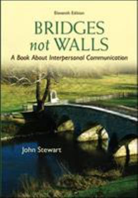 Bridges Not Walls: A Book about Interpersonal C... 0073534315 Book Cover