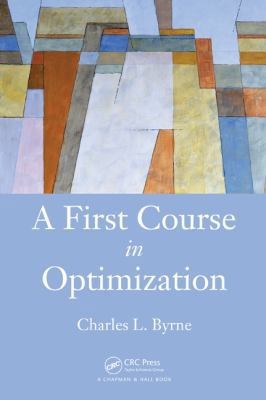 A First Course in Optimization 1482226561 Book Cover
