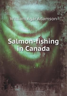 Salmon-Fishing in Canada 5518481330 Book Cover