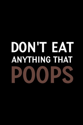 Don't Eat Anything that Poops: Meal Planner Not... 1008932701 Book Cover