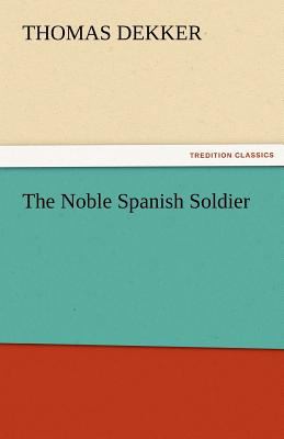 The Noble Spanish Soldier 3842482345 Book Cover