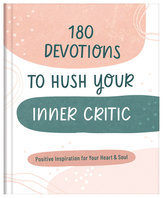 180 Devotions to Hush Your Inner Critic: Positi... 1636097251 Book Cover