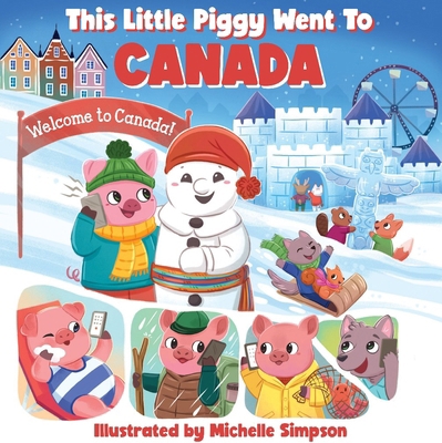 This Little Piggy Went to Canada 1834040558 Book Cover