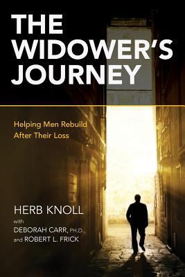 The Widower's Journey: Helping Men Rebuild Afte... 1541344065 Book Cover