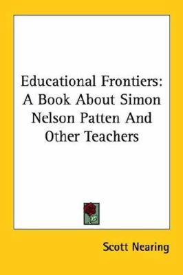 Educational Frontiers: A Book about Simon Nelso... 1425426018 Book Cover