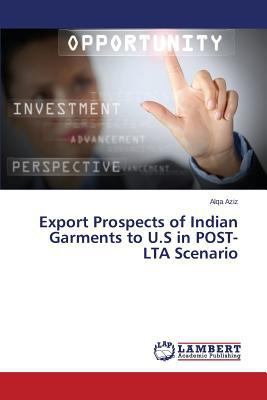 Export Prospects of Indian Garments to U.S in P... 3659539503 Book Cover