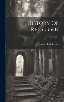 History Of Religions; Volume 1 1020187034 Book Cover