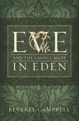 Eve and the Choice Made in Eden 1570088837 Book Cover