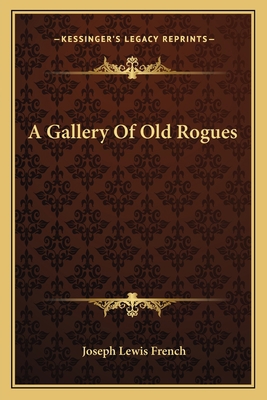 A Gallery Of Old Rogues 1163150495 Book Cover