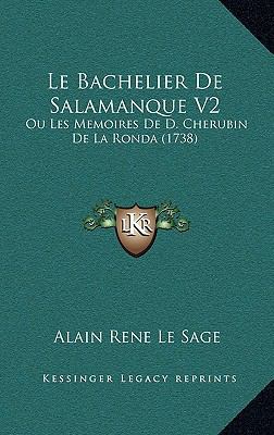 Le Bachelier De Salamanque V2: Ou Les Memoires ... [French] 1166645525 Book Cover