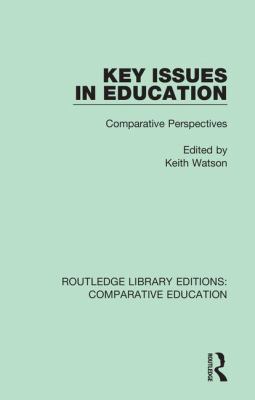 Key Issues in Education: Comparative Perspectives 1138544175 Book Cover