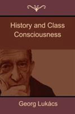 History and Class Consciousness 1618952307 Book Cover