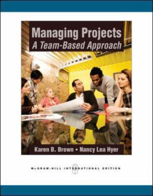 Managing Projects: A Team-Based Approach A Team... 0071267514 Book Cover