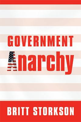 Government Anarchy 1796015717 Book Cover