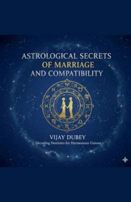 Astrological Secrets of Marriage and Compatibility B0G3MCS33B Book Cover